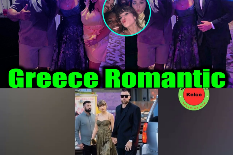 Sun, Sea, and Sparkle: Inside Taylor Swift and Travis Kelce’s Romantic Greek Getaway