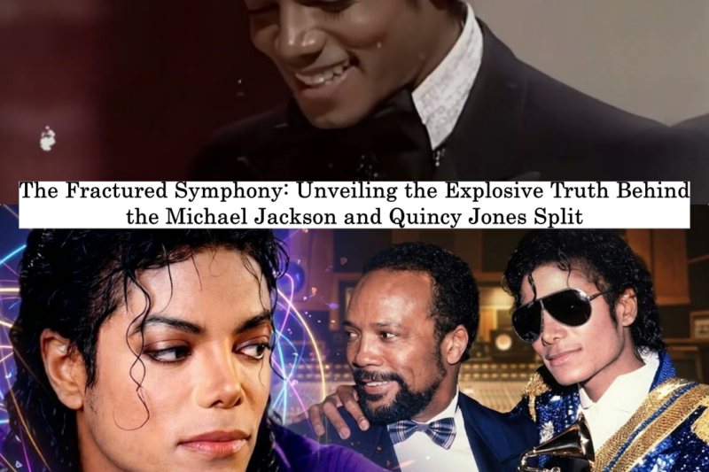 The Fractured Symphony: Unveiling the Explosive Truth Behind the Michael Jackson and Quincy Jones Split