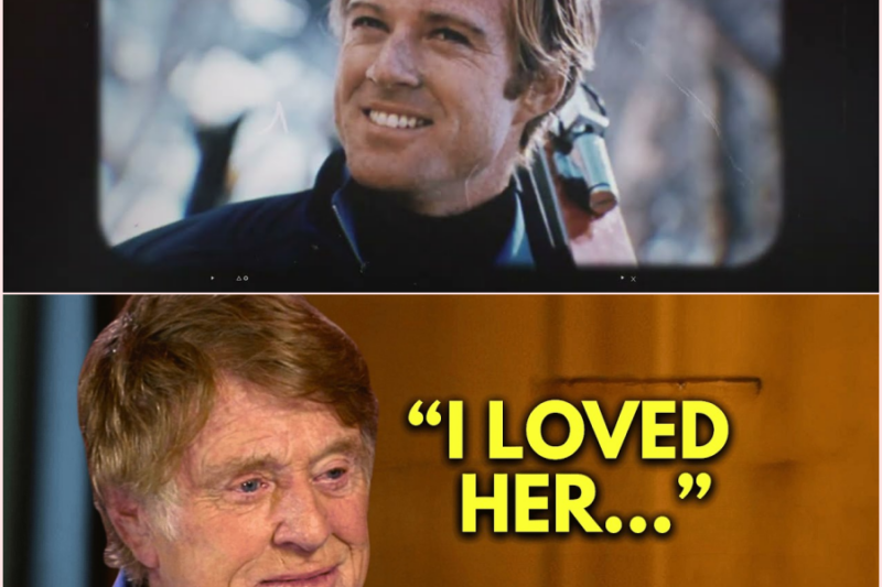 Robert Redford Makes a Stunning Confession Before Death at 89 About the Love of His Life 